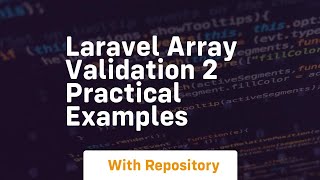 laravel array validation 2 practical examples