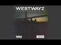 WESTWAYZ - Intro (feat. Dubee)