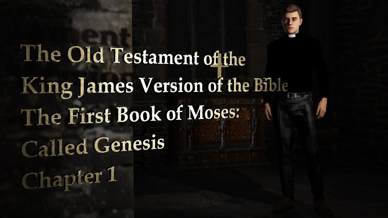 First Book Of Moses: Called Genesis: Chapter 1 - King James Version Of ...