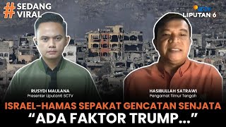 Israel-Hamas Sepakat Gencatan Senjata, Pengamat: Ada Faktor Trump | SEDANG VIRAL