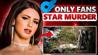 The Dark Truth Behind the OnlyFans Star's Murder : True Crime Documentary
