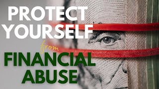 How to protect yourself & others from Financial Abuse - Help and resources