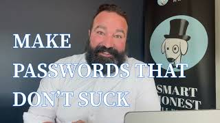 Security Unleashed - Make Passwords Not Suck