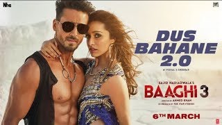 Dus Bahane 2.0  Film: Baaghi 3 Singer(s): Vishal & Shekhar Feat. Kk, Shaan & Tulsi Kumar