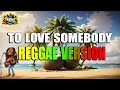 💟To Love Somebody - Reggae Version | Bee Gees | Sweetnotes Vocal | DJ Judaz 💥