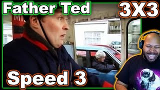 Father Ted  Season 3, Episode 3 Speed 3 Reaction