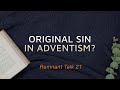 Johan's Journey from Calvinism and Original Sin to Adventism