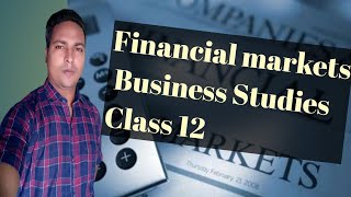Financial markets Business Studies Class 12 Chapter 10 Bihar Board by R.k.Gupta Bihar smart classes