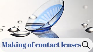 🆕 How Long Does It Take To Manufacture Contact Lens How Its Made Contact Lenses !amazing!