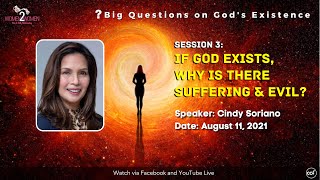 IF GOD EXISTS, WHY IS THERE SUFFERING & EVIL? by Cindy Soriano