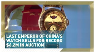 Last emperor of China's watch sells for record $6.2M in Hong Kong auction