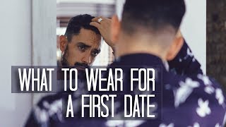 WHAT TO WEAR FOR A FIRST DATE | Men's Style Advice | Carl Thompson
