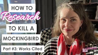 How to Research To Kill a Mockingbird Part #3: Works Cited