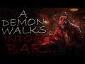 a demon walks into a bar...