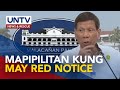 Kagustuhan ni FPRRD na mapasailalim sa imbestigasyon ng ICC, hindi pipigilan ng Malacañang