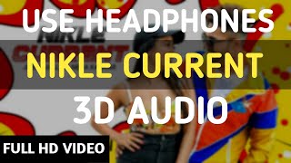 Nikle Currant Song | Jassi Gill | Neha Kakkar | Jaani | 3D Audio #31 | Latest 3D Audio