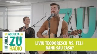 Liviu Teodorescu vs. Feli (Live la Radio ZU)