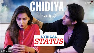 Chidiya:Vilen | Lyrical Status |Cinematic|Top Romantic Songs Status Lyrical|60 seconds|Full Screen|