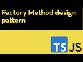 Javascript Factory Method design pattern (OK... Typescript)