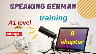 8 PART GERMAN SPEAKING TRAINER А1 LEVEL