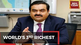 Gautam Adani Breaks The 'Glass Ceiling' Becomes First Asian In World's Top 3 Richest |Business Today