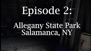 Allegany State Park- Haunted Hometown episode 2