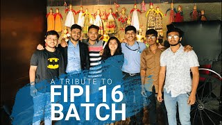 PDPU FIPI | A Tribute  To FIPI16 Batch