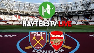 HAYTERSTV MATCHDAY LIVE! | West Ham v Arsenal