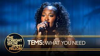 Tems: What You Need | The Tonight Show Starring Jimmy Fallon