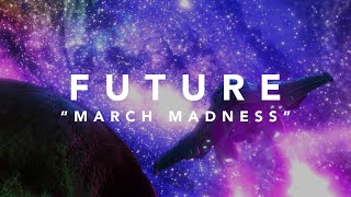 Future - March Madness ( Lyric )
