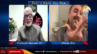 Doure Hazir Aur Hum EP-06 | Professor Masoom Ali | Abbas Zia | QaimTv Canada