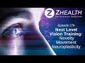 Next Level Vision Training: Novelty, Movement, & Neuroplasticity