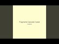 Fragments Cascade Crystal