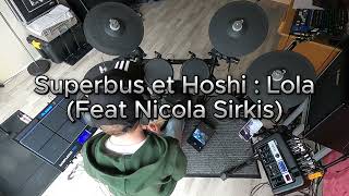 Drumcover : Superbus et Hoshi Lola (Feat Nicola Sirkis)