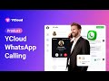 WhatsApp Business Calling Platform: Voice Support Inside WhatsApp with Inbox & AI | YCloud 2026