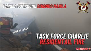 Task Force Charlie Residential Fire @Parola Compound Binondo Manila | Iverson Fire Rescue Volunteer