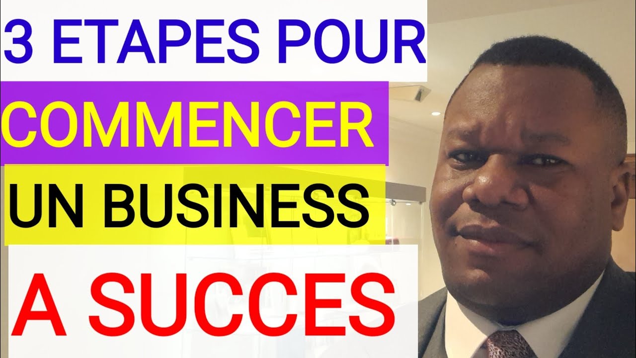 QUELLES SONT LES ETAPES A SAVOIR AVANT DE LANCER TON BUSINESS; TON ...