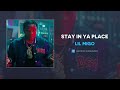 Lil Migo - Stay In Ya Place (AUDIO)