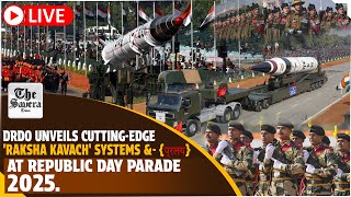 LIVE : :  DRDO Unveils Cutting-Edge 'Raksha Kavach' Systems \u0026 -प्रलय -  at Republic Day Parade 2025.