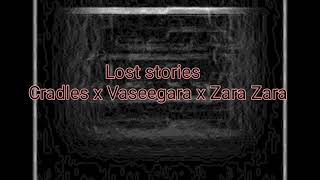 Cradles x Vaseegara x Zara zara. Lost stories lyrical video with audio