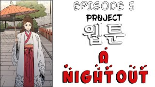 Project: W.E.B.T.O.O.N. Podcast - Episode 05 - A Night Out