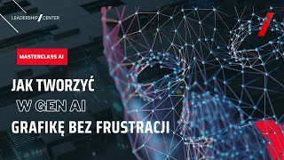 Jak tworzyć w Gen AI grafikę bez frustracji