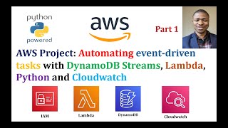 AWS Project: Automating Event-Driven Tasks using DynamoDB Streams, AWS Lambda, Python and CloudWatch