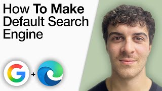 How To Make Google the Default Search Engine in Microsoft Edge [2025 Full Guide]