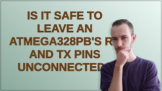 Arduino: Is it safe to leave an ATmega328PB's RX and TX pins unconnected?