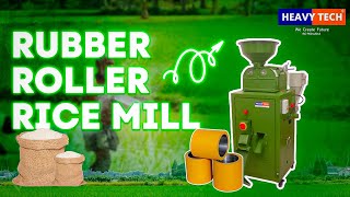 HeavyTech का Advanced Rubber Roller Rice Milling: भारत की प्रमुख Mini Rice Mill मशीन