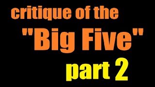 A Critique of the "Big Five" (2/4)