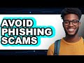 How To Avoid Phishing Scams (Updated)