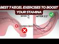 Best 7 Kegel Exercises to BOOST Your Stamina!