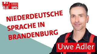 Uwe Adler: Niederdeutsche Sprache gehört zu Brandenburg! #ausdemlandtag